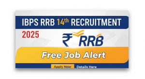 IBPS RRB 14th recruitment announcement for 2025, featuring details on positions and application process info given by free job Alert
